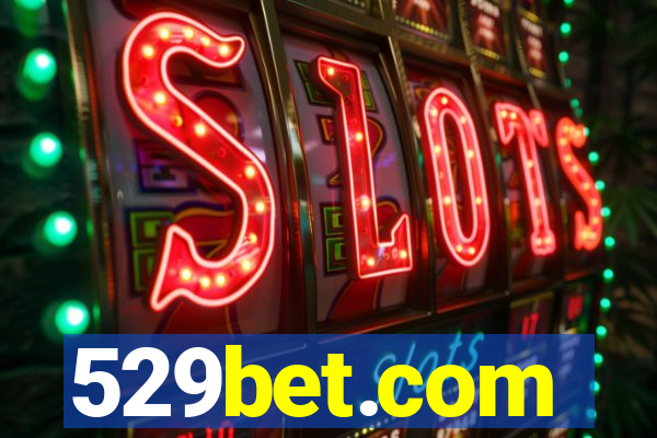 529bet.com