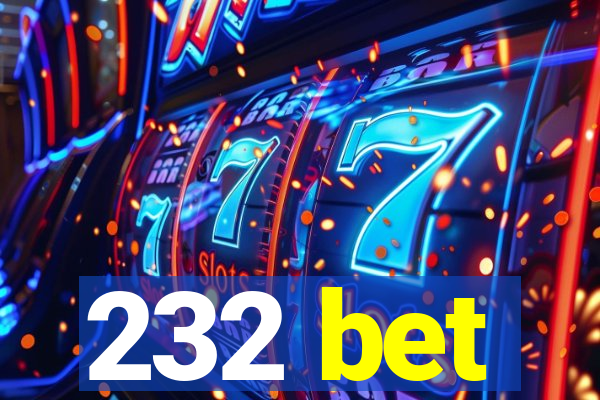 232 bet