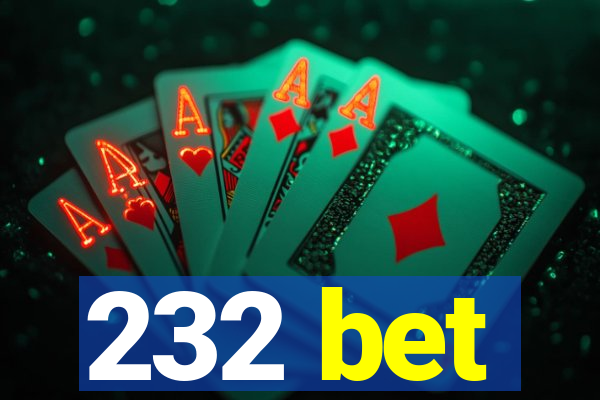 232 bet