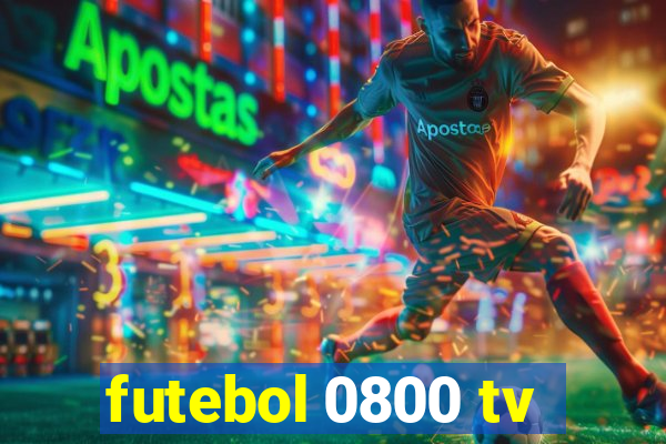 futebol 0800 tv