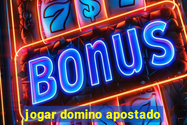 jogar domino apostado