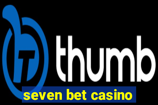 seven bet casino