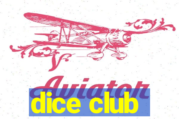 dice club