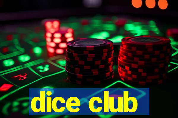 dice club