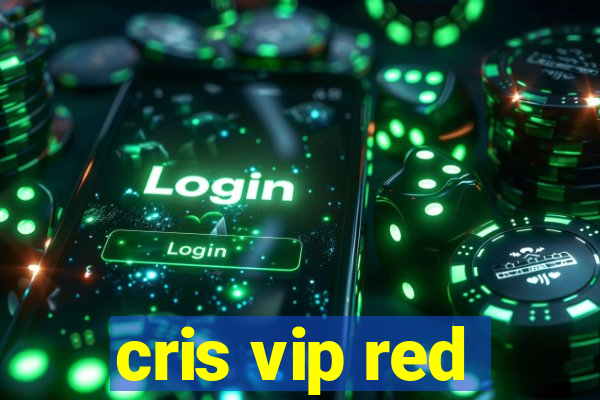 cris vip red