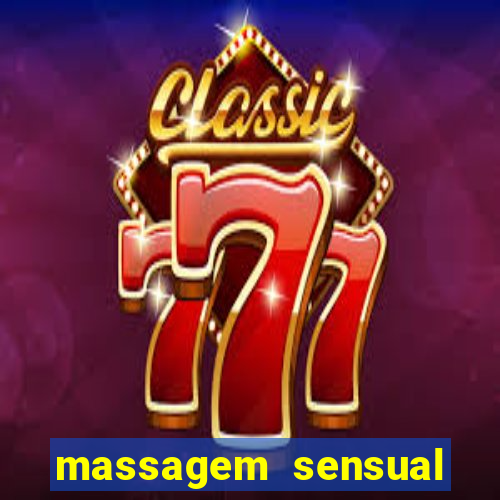 massagem sensual novo hamburgo