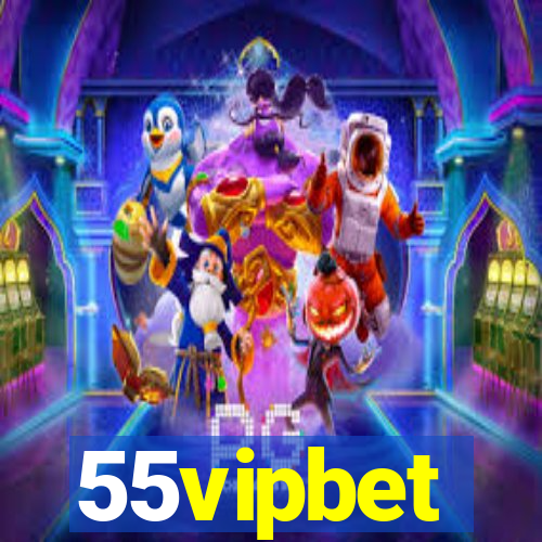 55vipbet