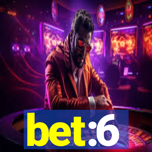 bet:6