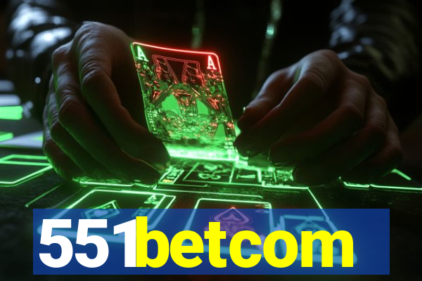 551betcom