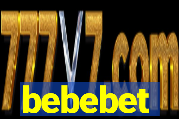 bebebet