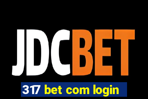 317 bet com login