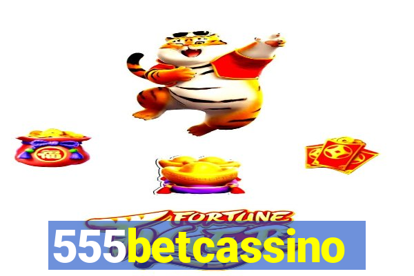 555betcassino