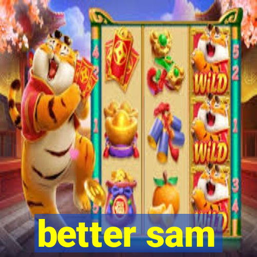 better sam