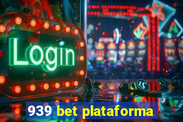 939 bet plataforma