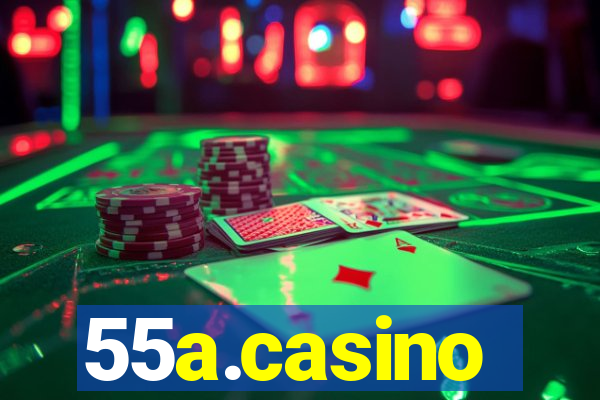 55a.casino