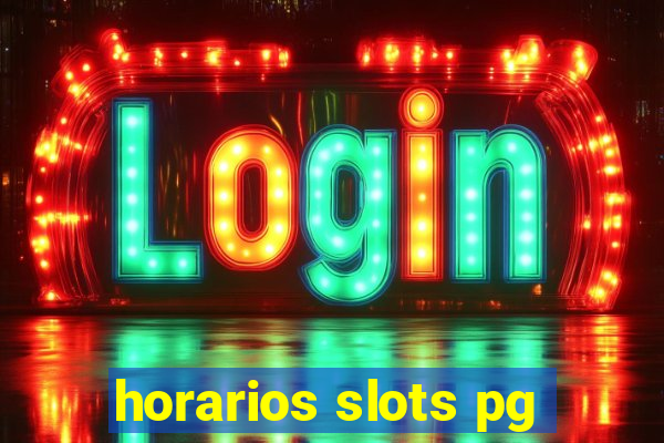 horarios slots pg