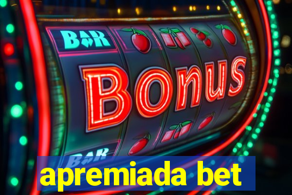 apremiada bet