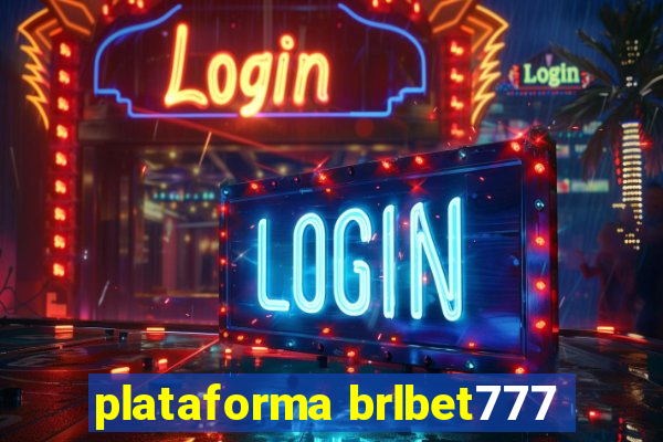 plataforma brlbet777