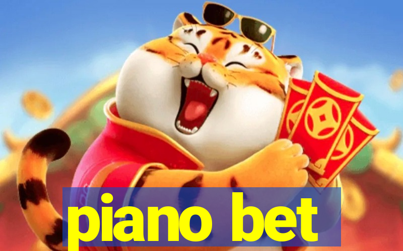 piano bet