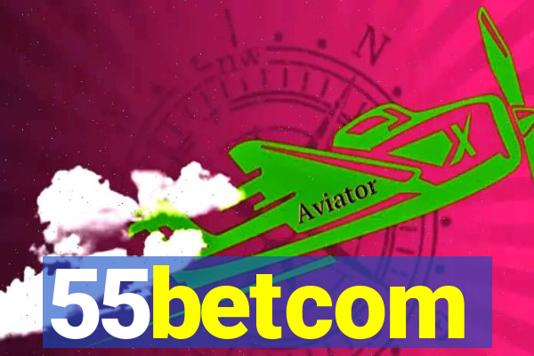 55betcom