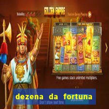 dezena da fortuna como funciona