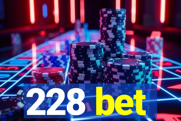 228 bet