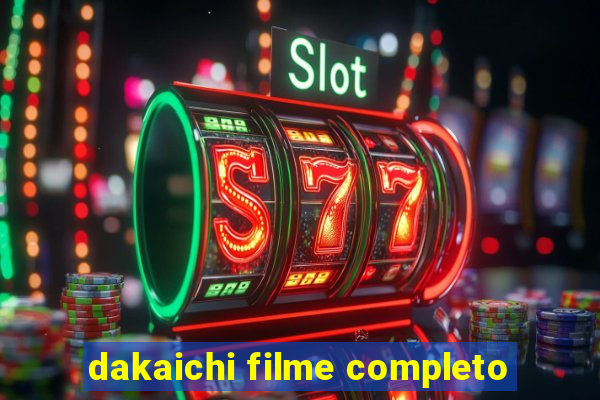 dakaichi filme completo