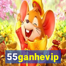 55ganhevip