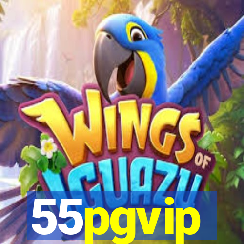 55pgvip