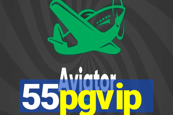 55pgvip