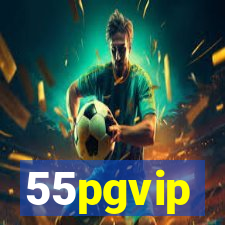 55pgvip