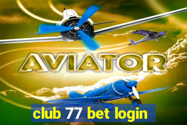 club 77 bet login