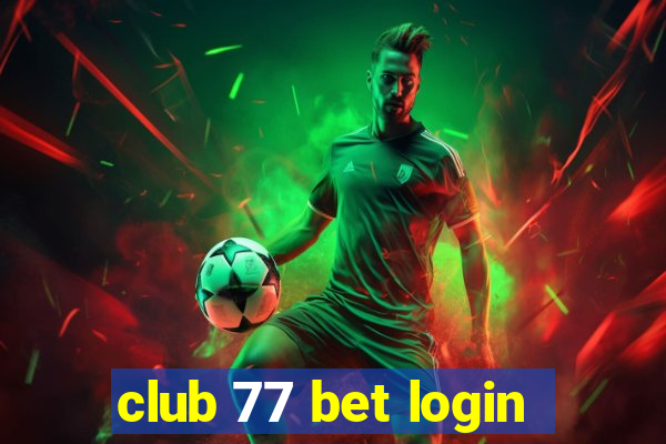 club 77 bet login