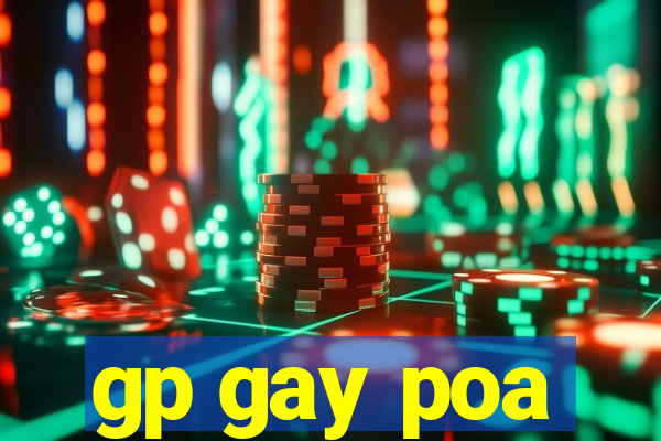 gp gay poa