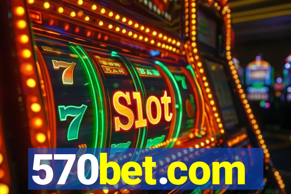 570bet.com