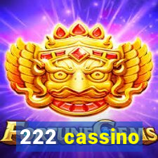 222 cassino