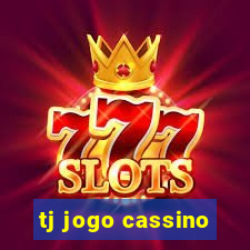 tj jogo cassino