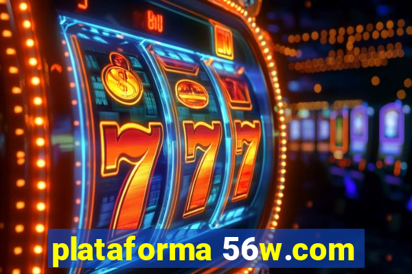 plataforma 56w.com