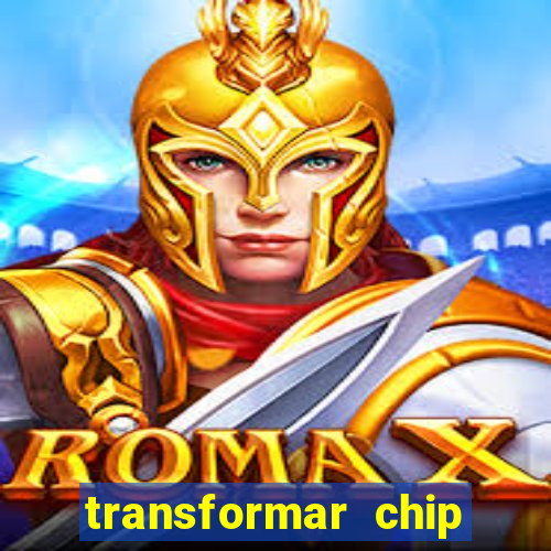 transformar chip tim em esim