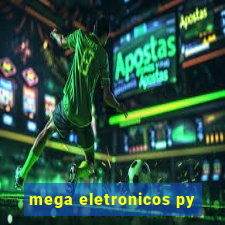 mega eletronicos py