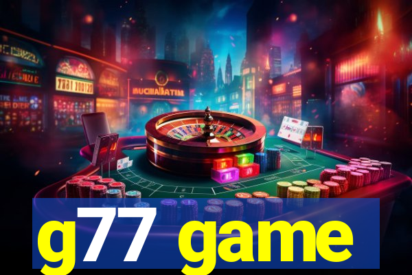 g77 game