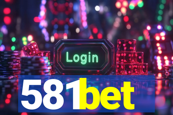 581bet