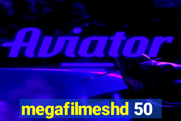 megafilmeshd 50