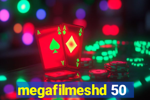 megafilmeshd 50