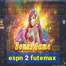 espn 2 futemax