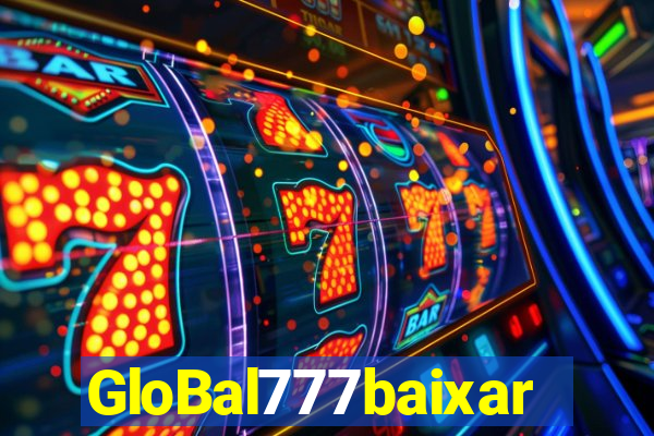 GloBal777baixar