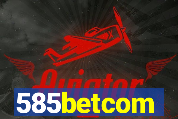 585betcom