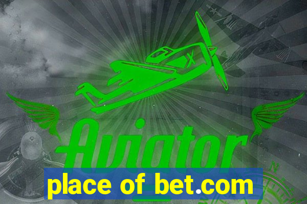 place of bet.com