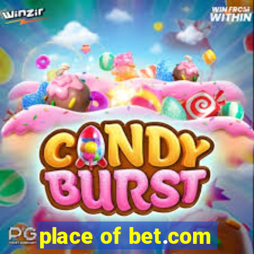 place of bet.com