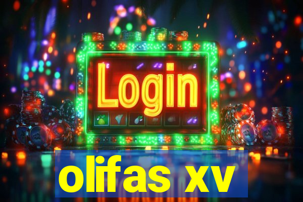 olifas xv